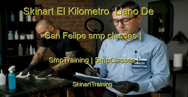 Skinart El Kilometro  Llano De San Felipe smp classes | SmpTraining | SmpClasses | SkinartTraining-Mexico